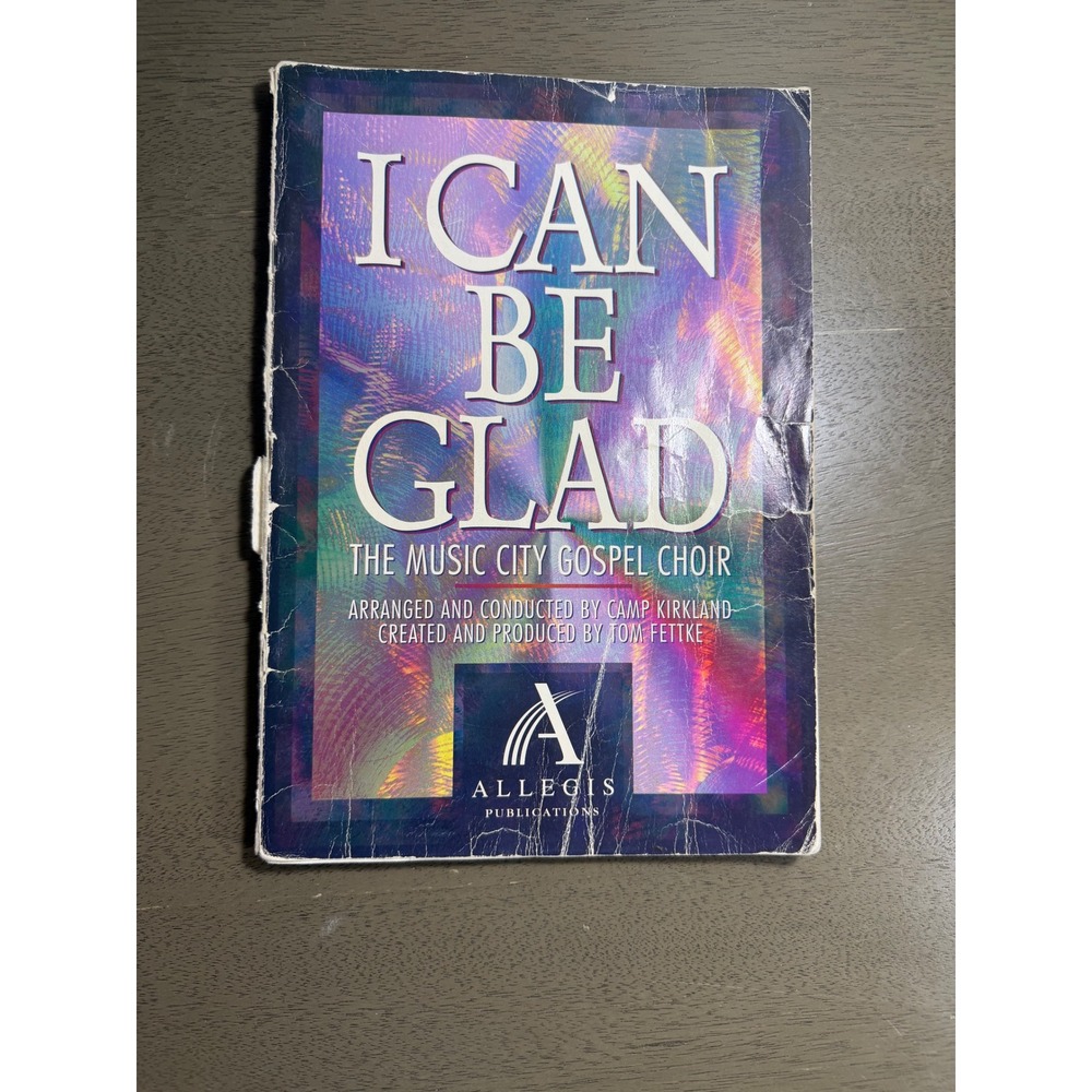 I Can Be Glad Music City Gospel Choir Sheet Music Songbook Camp Kirkland Fettke